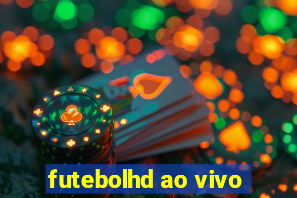 futebolhd ao vivo